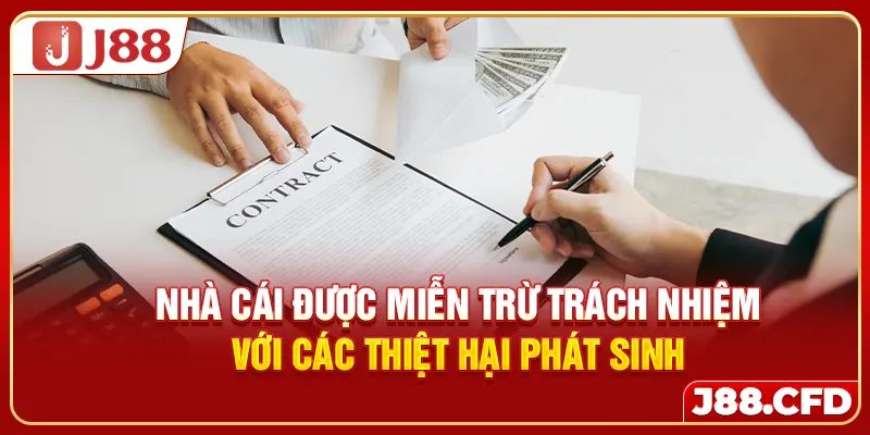 Nhà cái được miễn trừ trách nhiệm với các thiệt hại phát sinh
